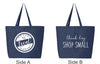 Tote Bag - Think Big Shop Small Support Local - Cute Reusable Shopping Bag - Cute Tote Bag