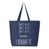 Don't Do It, Don't Do It, Don't Do It FAAACCK I BOUGHT IT! - Unique Gifts - Custom Gift Ideas - Mother's Day Gift - Gift For Mom - Reusable Shopping Bag - Reusable Grocery Bag