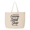 Helping The Economy One Small Shop At A Time - Custom Tote Bag - Custom Gift Ideas - Reusable Shopping Bag - Reusable Grocery Bag