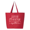 Tote Bag - I Could Give Up Shopping But I'm Not A Quitter - Shopping Bag - Reusable Shopping Bag - Tote Bag - Gift For Mom