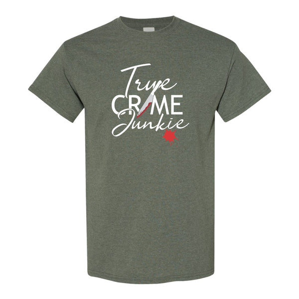 True Crime Junkie T-shirt - True Crime T-shirt - Murderino T-shirt - Murder Mystery T-shirt - Offensive Rude T-shirts - Girl Humour T-shirt - Gift For Her