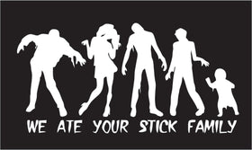 We ate your stick family Sticker - Walking Dead Decal - Stick Family Decals - Walking Dead Sticker - Calgary Car Decals