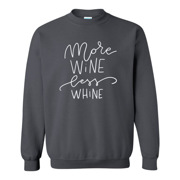 More Wine Less Whine - Cute Wine Shirt - Women's T-shirt - Gift For Wine Lover's - Wine Sweat Shirt - Wine Quote T-shirt - Gift For Her